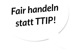 Fair handeln statt TTIP